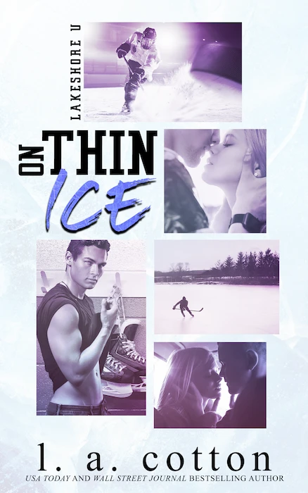 On Thin Ice, L.A. Cotton