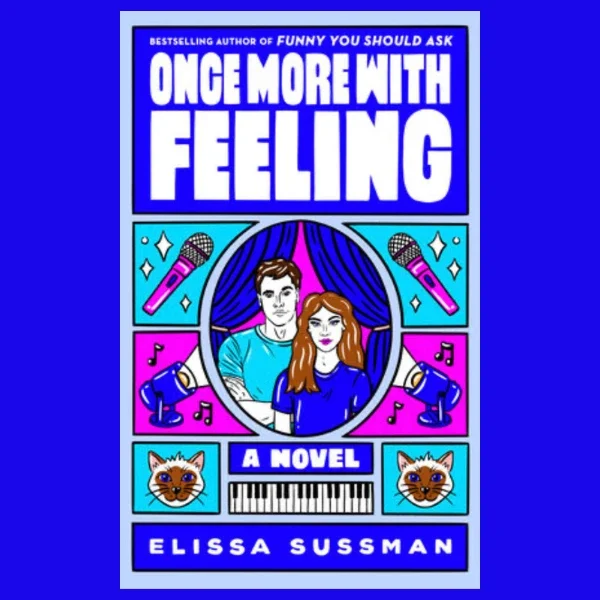 Once More With Feeling by Elissa Sussman