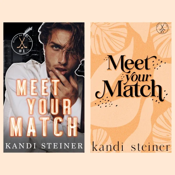Meet Your Match by Kandi Steiner