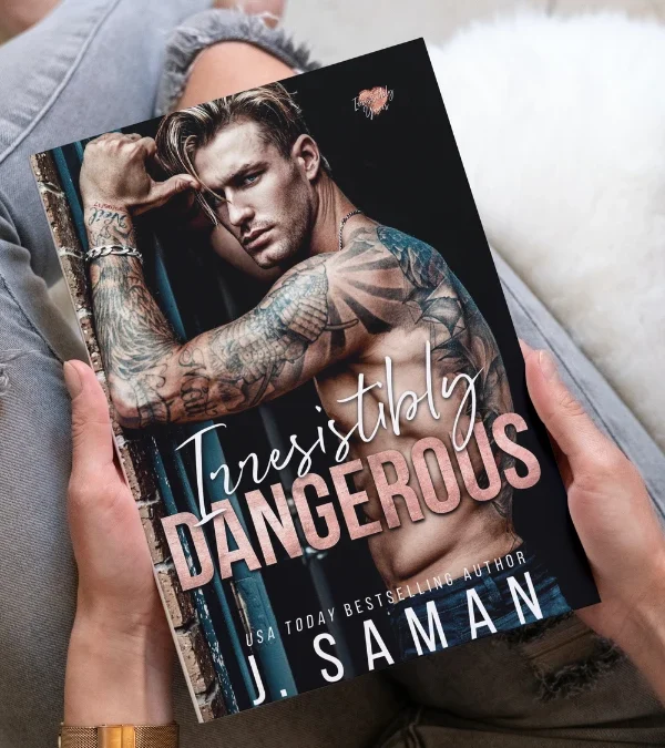 Irresistibly Dangerous by J. Saman