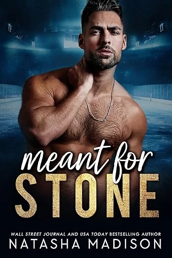 Meant for Stone, Natasha Madison