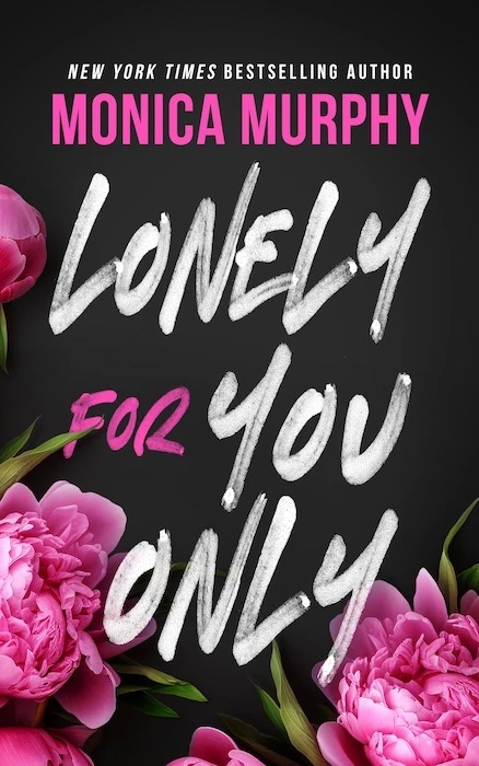 Lonely for You Only, Monica Murphy