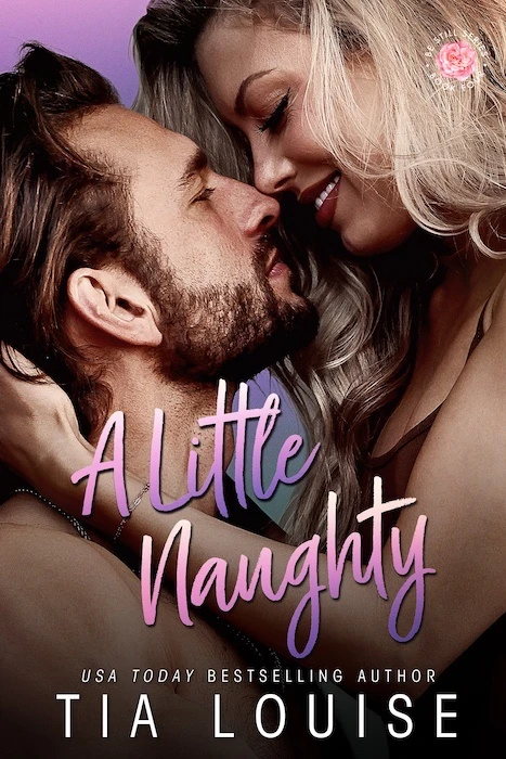 A Little Naughty, Tia Louise
