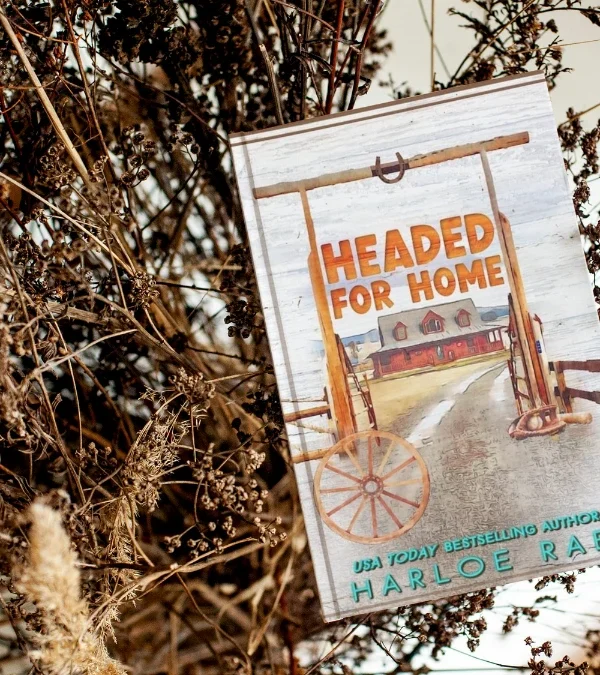 Headed for Home by Harloe Rae